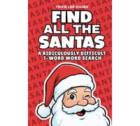 Find All The Santas: A Ridiculously Difficult 1-Word Word Search | Hard Puzzles For Adults | Christmas Holiday Gift