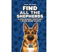 Find All The Shepherds: A Ridiculously Difficult 1-Word Word Search | Hard Puzzles For Adults | Dog Lover Gift
