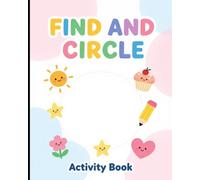 Find and Circle Activity Book: A Fun Beginning Sounds Workbook for Preschool and Kindergarten | Find, Circle, and Learn the Letters A-Z