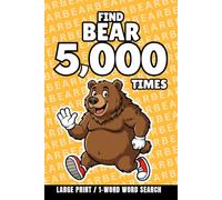 Find Bear 5,000 Times: 1-Word Word Search | Hard Puzzles for Adults | Large Print
