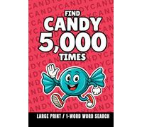 Find Candy 5,000 Times: 1-Word Word Search | Hard Puzzles for Adults | Large Print