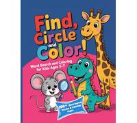 Find, Circle and Color! Word Search & Coloring Book for Kids Ages 5-8 | Fun Animal Puzzles + Adorable Pages: A fun brain-boosting activity book for ... word search puzzles and cute pages to color