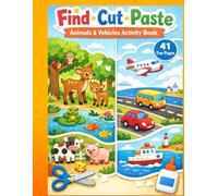 Find • Cut • Paste Activity Book: Animals & Vehicles | Fun Learning Pages for Kids