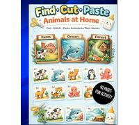Find Cut Paste Animals at Home Activity Book: Fun Scissor Skills & Learning Activity for Kids