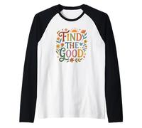 Find Good Uplifting Happy Floral Design Find Your Good Maglia con Maniche Raglan