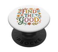 Find Good Uplifting Happy Floral Design Find your Good PopSockets PopGrip Adesivo