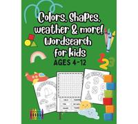 Find It All! A Word Search Adventure of Colors, Animals, and Things That Move!: Exciting Word Search Puzzles for Kids Ages 4-12 Featuring Animals, Transportation and more!