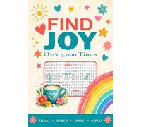 Find Joy Over 5,000 Times: 100 Extremely Hard One-Word Search Puzzles for Adults and Teens