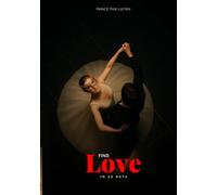 Find Love In 60 Days: A Practical Guide to Becoming Your Best Self and Intentionally Finding a Life Partner: 1