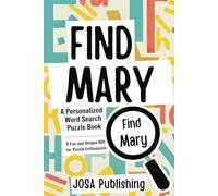 Find Mary: A Personalized Word Search Puzzle Book: The Perfect Gift for a Unique and Memorable Challenge