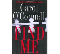 Find Me (A Mallory Novel) by Carol O'Connell (2006-12-28)