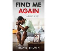 Find Me Again: A Short Story