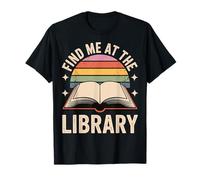 Find Me At The Library Bibliotecario Topo di Biblioteca Maglietta