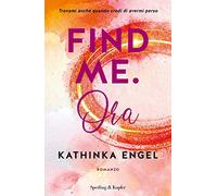 Find me. Ora (Vol. 1)
