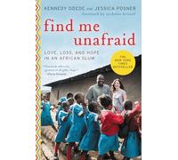 Kennedy Odede Jessica Posner Find Me Unafraid (Tascabile)