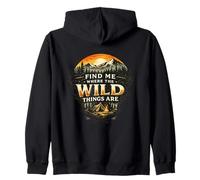 Find Me Where The Wild Things Are Vintage Camping Outdoor Felpa con Cappuccio