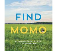Find Momo: My Dog Is Hiding in this Book. Can You Find Him? [Lingua Inglese]: A Photography Book: 1
