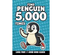 Find Penguin 5,000 Times: 1-Word Word Search | Hard Puzzles for Adults | Large Print