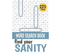 FIND SANITY: A Word Search book for Parents and other exhausted people: Funny, stress-relief gift - your SANITY is in this book!