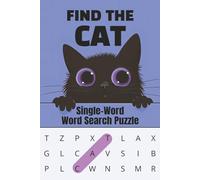 Find The Cat - Single-Word Search Book: 240 Puzzles, 240 Hidden CATS to Find! | A Fun Gift for Cat Lovers & Puzzle Fans