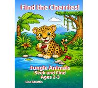 Find the Cherries!: Jungle Animals: Seek and Find