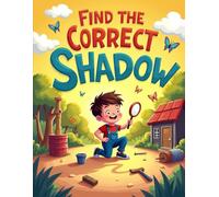 Find the Correct Shadow: Fun Logic & Observation Puzzles for Kids
