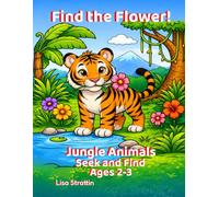 Find the Flower: Jungle Animals: S nd Find