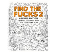 Find the Fucks 2: Aquatic Edition: An Adult Coloring Book and Scavenger Hunt