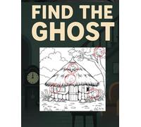 Find The Ghost Coloring Book!: 50 Coloring Pages for Hours of Fun!!!