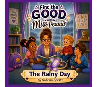 Find the Good with Miss Peanut: The Rainy Day