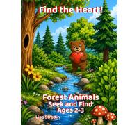 Find the Heart!: Forest Animals: S nd Find
