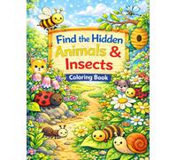 Find the Hidden Animals and Insects: A Fun Coloring Book for Kids Ages 4-8