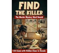 Find the Killer: 120 Murder Mystery Word Search Cases with Hidden Clues to Decode