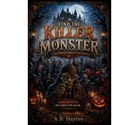 Find the Killer Monster: Deduce the Killer from 11,000 Suspects. The Perfect Crime Has One Flaw.