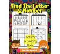 Find The Letter & Number Activity & Coloring Book For Kids Ages 3-5: Alphabet Letter & 1 to 30 Number Search and Find Workbook for Preschool and Kindergarten