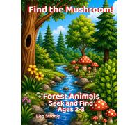 Find the Mushroom!: Forest Animals: S nd Find