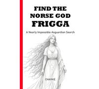 Find the Norse God Frigga: A Nearly Impossible Asguardian Search