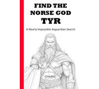 Find the Norse God Tyr: A Nearly Impossible Asguardian Search