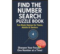 Find The Number Search Puzzle Book: Fun Brain Games For Teens, Adults & Seniors | Mind Boosting Puzzles for Memory, Focus & Relaxation | Gift For ... Teachers, Recovering Patients & All Occasions