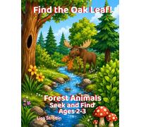 Find the Oak Leaf!: Forest Animals: S nd Find