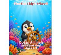 Find the Ship's Wheel!: Ocean Animals: Seek and Find