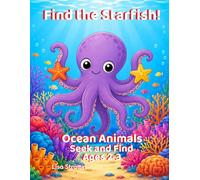Find the Starfish!: Ocean Animals: Seek and Find