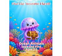 Find the Treasure Chest!: Ocean Animals: S nd Find