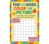 Find the Word, Color the Picture!: one Word Search and Coloring Book for Kids, Seniors, and Beginners