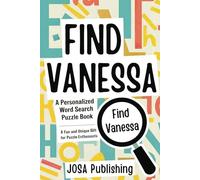 Find Vanessa: A Personalized Word Search Puzzle Book: The Perfect Gift for a Unique and Memorable Challenge