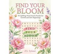 Find Your Bloom: 50 Uplifting Word Search Puzzles for Growth and New Beginnings