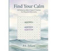 Find Your Calm: 50 Relaxing Word Search Puzzles for Peaceful Moments