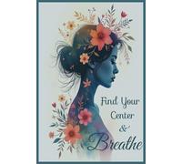 Find Your Center: Journal 6 x 9 blank lined 110 pages
