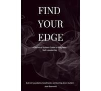 Find Your Edge: A Nervous System Guide to Magnetic Self-Leadership