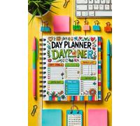 Find Your Flow: A Comprehensive Day Planner for Organizing Life's Chaos Seamlessly